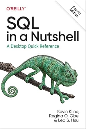 sql in a nutshell a desktop quick reference 1st edition kevin kline ,regina o obe ,leo s hsu 1492088862,