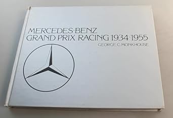 mercedes benz grand prix racing 1934 1955 1st edition george monkhouse 0904568423, 978-0904568424