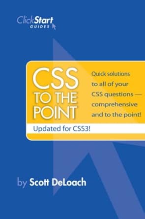 css to the point 1st edition scott deloach 0615212131, 978-0615212135