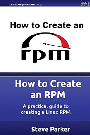 how to create an rpm 1st edition steve parker 1517188466, 978-1517188467