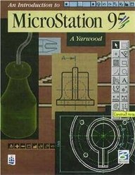 an introduction to microstation 95 1st edition a yarwood 0582299799, 978-0582299795
