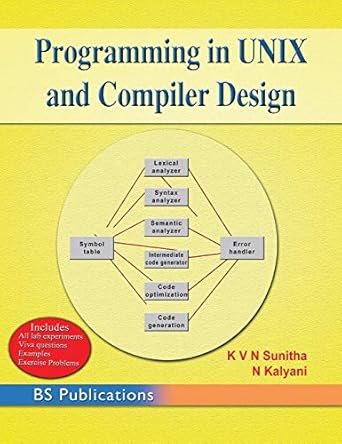 programming in unix and compiler design 1st edition k v n sunitha ,n kalyani 9390211220, 978-9390211227
