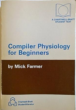 compiler physiology for beginners 1st edition mick farmer 9144229011, 978-9144229010