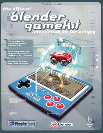 the official blender gamekit interactive 3d for artists 1st edition ton roosendaal ,carsten wartmann
