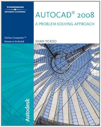 autocad 2008 a problem solving approach 1st edition sham tickoo 1428311580, 978-1428311589