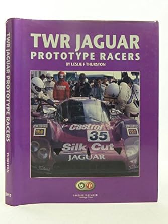 twr jaguar prototype racers group c and xjr cars 1985 93 1st edition leslie f thurston 0954103912,