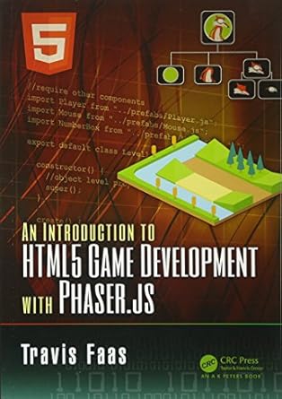 an introduction to html5 game development with phaser js 1st edition travis faas 113892184x, 978-1138921849