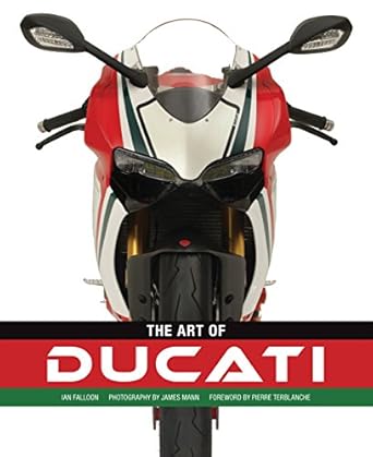 the art of ducati 1st edition ian falloon ,james mann 0760345449, 978-0760345443