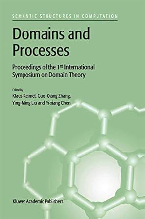 domains and processes proceedings of the 1st international symposium on domain theory shanghai china october