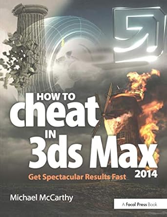 how to cheat in 3ds max 2014 1st edition michael mccarthy 0415842743, 978-0415842747