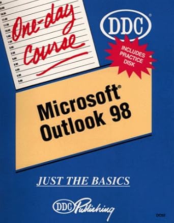 one day course microsoft outlook 98 just the basics 1st edition computer confidence 1562437305, 978-1562437305