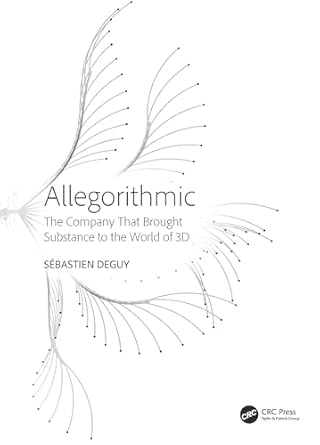 allegorithmic the company that brought substance to the world of 3d 1st edition sebastien deguy 1032878207,