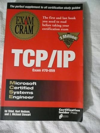 mcse tcp/ip exam cram 1st edition ed tittel ,kurt hudson ,j michael stewart ,james michael stewart