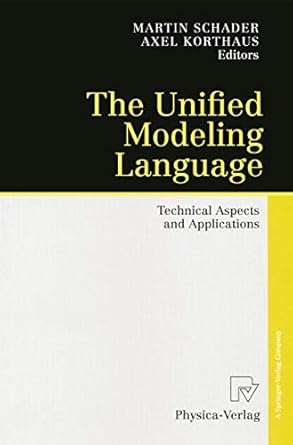 the unified modeling language technical aspects and applications 1st edition martin schader ,axel korthaus