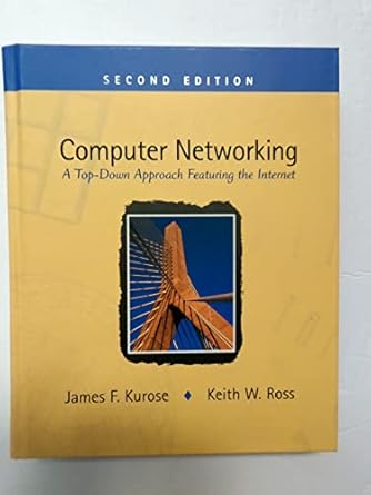 computer networking a top down approach featuring the internet 1st edition james f kurose ,keith w ross