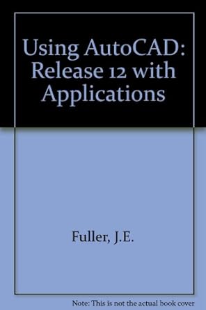 using autocad release 12 with ame autolisp and customizing 1st edition james edward fuller 0827358385,