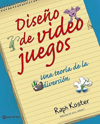 diseno de videojuegos una teoria de la diversion 1st edition raphael koster 8434243687, 978-8434243682
