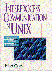 interprocess communications in unix the nooks and crannies 1st edition john shapley gray 0131868918,