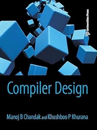 compiler design 1st edition manoj b chandak and khushboo p khurana 9386235641, 978-9386235640