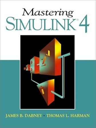 mastering simulink 4 1st edition james b dabney ,thomas l harman 0130170852, 978-0130170859