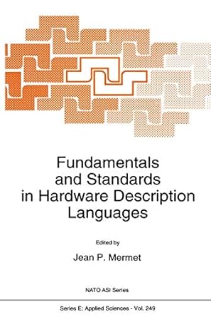 fundamentals and standards in hardware description languages 1st edition jean mermet 0792325133,