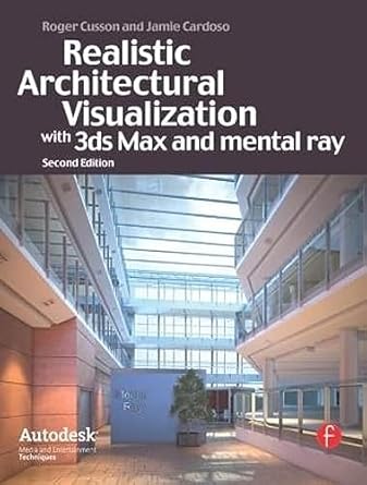 realistic architectural rendering with 3ds max and mental ray 1st edition jamie cardoso 0240812298,