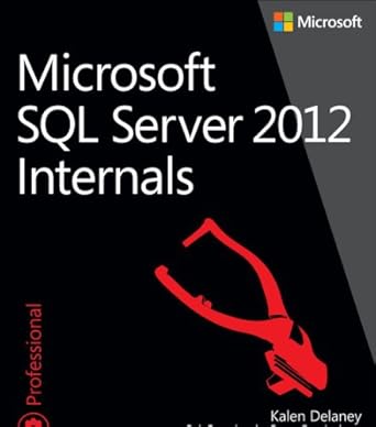 microsoft sql server 2012 internals professional 1st edition kalen delaney ,bob beauchemin ,conor cunningham