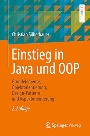 einstieg in java und oop grundelemente objektorientierung design patterns und aspektorientierung 1st edition