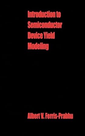 Introduction To Semiconductor Device Yield Modeling