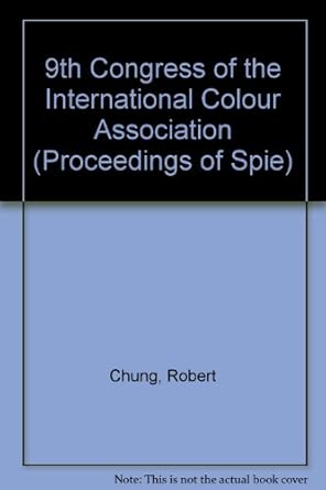 9th congress of the international colour association 1st edition robert chung ,allan rodrigues 0819441287,