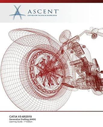 catia v5 6r2018 generative drafting 1st edition ascent center for technical knowledge 1951139666,