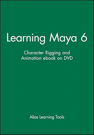learning maya 6 character rigging and animation ebook on dvd 1st edition alias learning tools 1897177038,