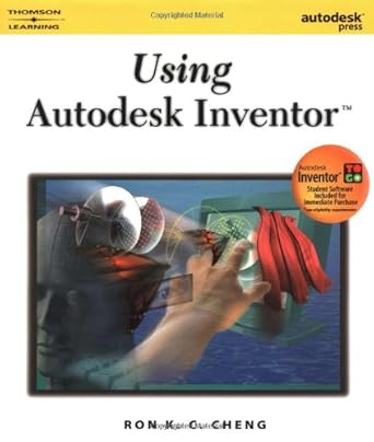 using autodesk inventor 1st edition ron k c cheng 0766828670, 978-0766828674