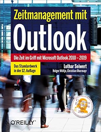 zeitmanagement mit outlook die zeit im griff mit microsoft outlook 2010 2019 strategien tipps und techniken