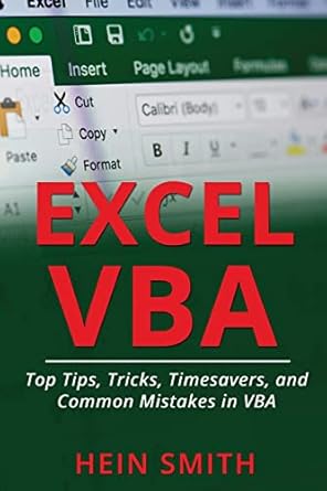 excel vba top tips tricks timesavers and common mistakes in vba programming 1st edition mr hein smith