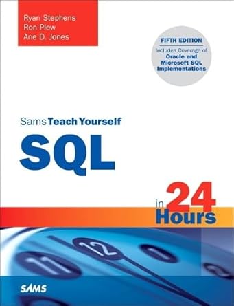 sams teach yourself sql in 24 hours 1st edition ryan k stephens ,ronald r plew ,arie jones 0672335417,