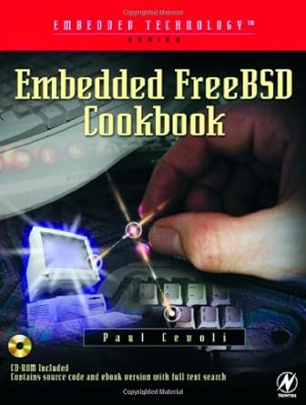 embedded freebsd cookbook 1st edition paul cevoli 1589950046, 978-1589950047