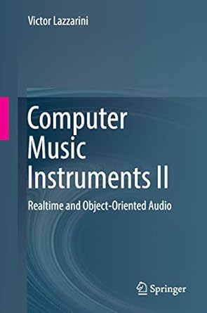 computer music instruments ii realtime and object oriented audio 1st edition victor lazzarini 3030137112,