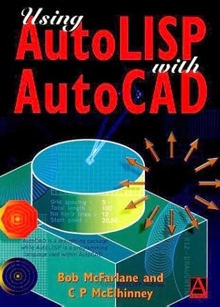 using autolisp with autocad 1st edition robert mcfarlane ,camillus p mcelhinney 0340720166, 978-0340720165