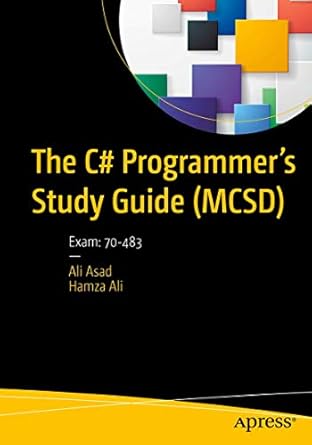 the c# programmers study guide exam 70 483 1st edition ali asad ,hamza ali 1484228596, 978-1484228593
