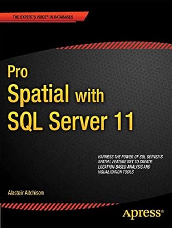 pro spatial with sql server 2012 1st edition alastair aitchison 1430234911, 978-1430234913