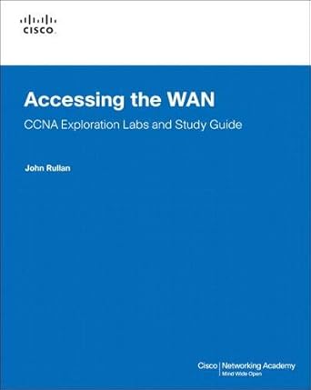 accessing the wan ccna exploration labs and study guide 1st edition john rullan 158713201x, 978-1587132018