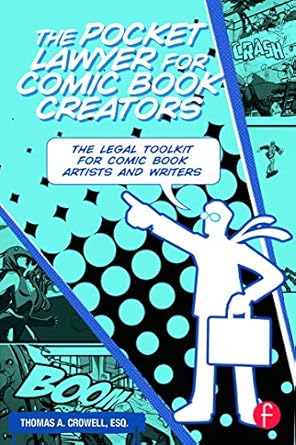 the pocket lawyer for comic book creators 1st edition thomas a crowell esq 0415661803, 978-0415661805