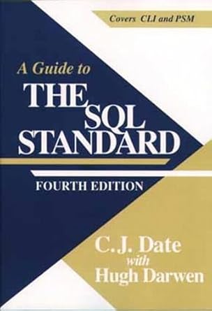 a guide to the sql standard a users guide to the standard database language sql 1st edition c j date ,hugh