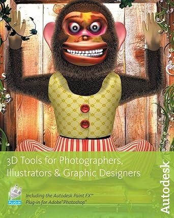 3d tools for photographers illustrators and graphic designers 1st edition autodesk maya press 1897177054,