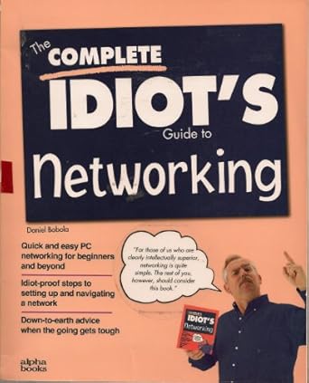 the complete idiots guide to networking 1st edition daniel t bobola 1567615902, 978-1567615906