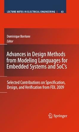 advances in design methods from modeling languages for embedded systems and socs selected contributions on
