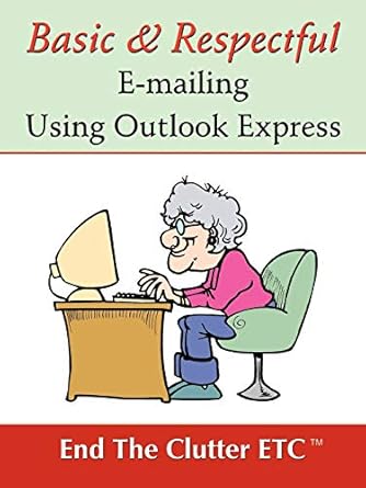 basic and respectful emailing using outlook express 1st edition stephanie keller rohde 0741421208,