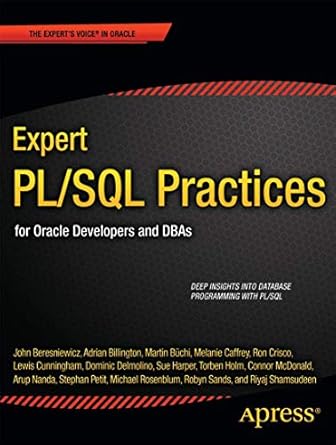 expert pl/sql practices for oracle developers and dbas 1st edition michael rosenblum ,dominic delmolino