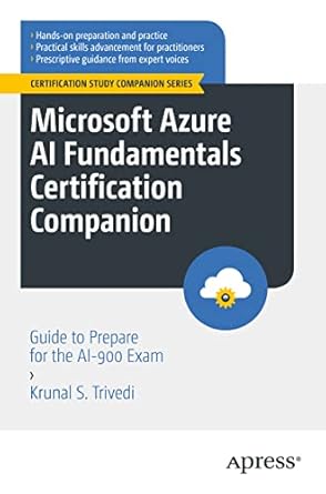 microsoft azure ai fundamentals certification companion guide to prepare for the ai 900 exam 1st edition